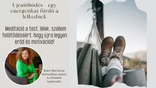 Újratöltődés-meditáció a testnek és a léleknek
