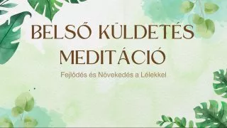 Belső küldetés meditáció