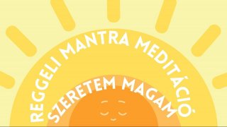Szeretem magam -önszeretet mantra meditáció