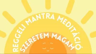 Szeretem magam -önszeretet mantra meditáció