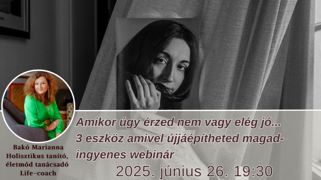 Amikor úgy érzed nem vagy elég jó.Ingyenes webinár