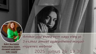 Amikor úgy érzed nem vagy elég jó.Ingyenes webinár