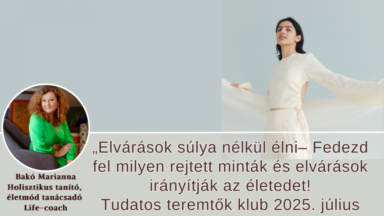 Elvárások súlya nélkül élni– Tudatos teremtő klub