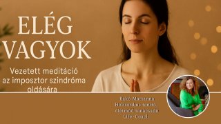 Elég vagyok! Meditáció az imposztor szindrómára