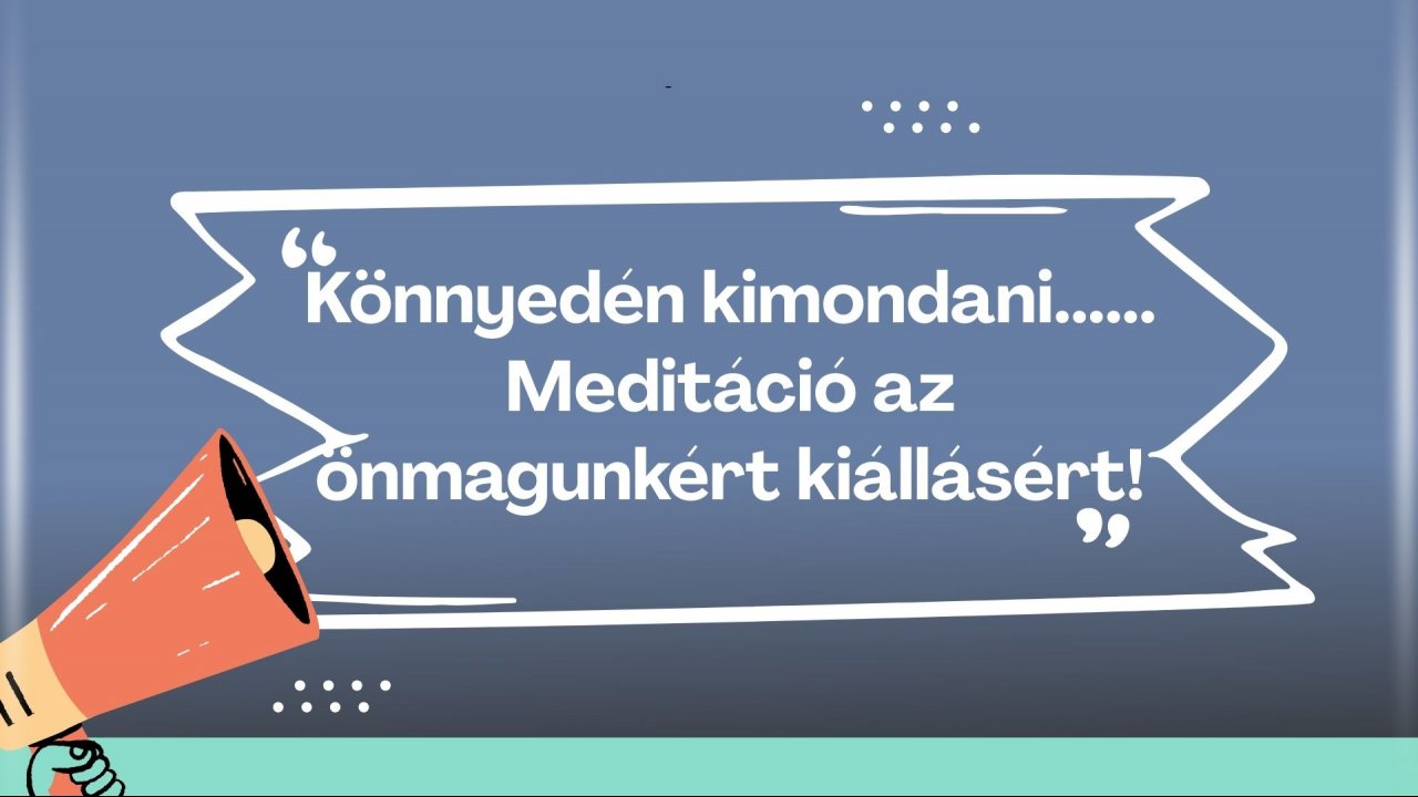 Könnyedén kimondani. Meditáció