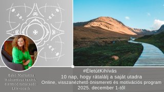 ÉletútKihívás –10 nap,hogy rátalálj a saját utadra