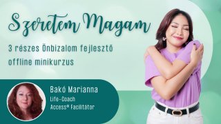 Szeretem magam Önbizalom edző 3 részes mini-kurzus