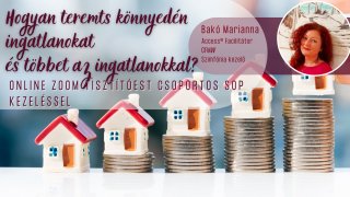 Teremtés az ingatlanokkal!előadás és SOP meditáció