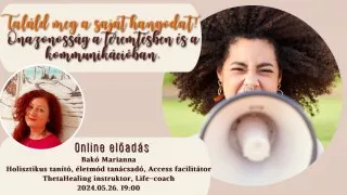 Találd meg a saját hangodat!  előadás és meditáció