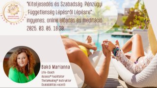 Kiteljesedés és szabadság előadás és meditáció