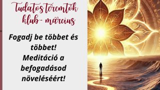 Fogadj be többet és többet meditáció