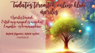 Befelé figyelni, kifelé nyílni- meditáció